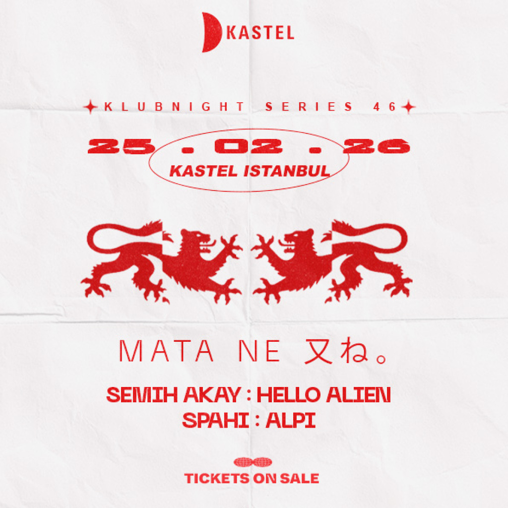 KASTEL w/ SEMIH AKAY + HELLO ALIEN + SPAHI + ALPI