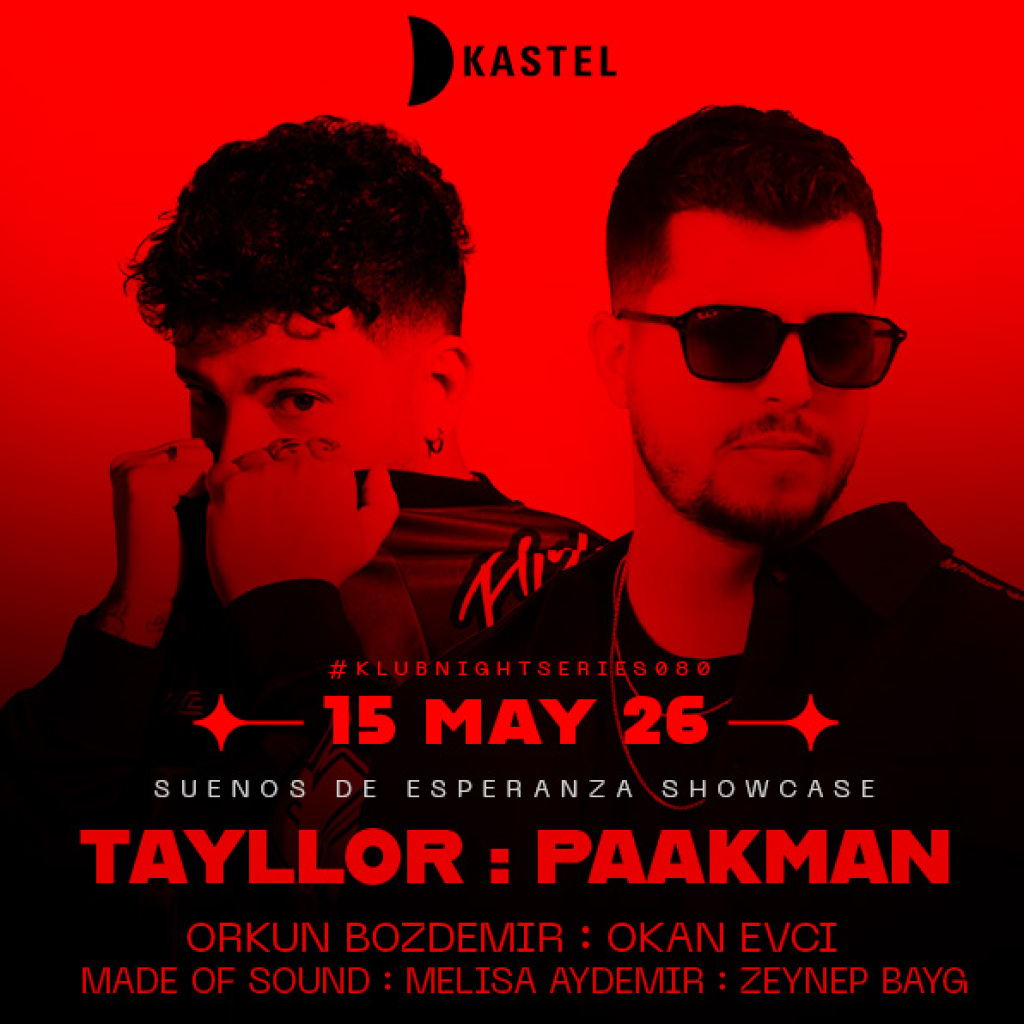 Kastel w/ SUENOS DE ESPERANZA SHOWCASE: TAYLLOR + PAAKMAN + ORKUN BOZDEMIR + OKAN EVCI + MADE OF SOUND