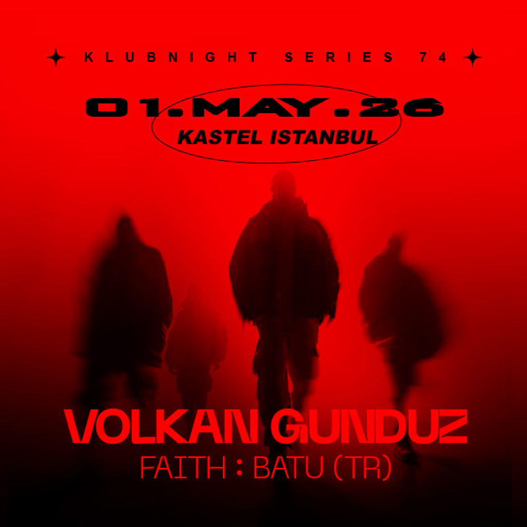 KASTEL w/ VOLKAN GUNDUZ + FAITH + BATU (TR)