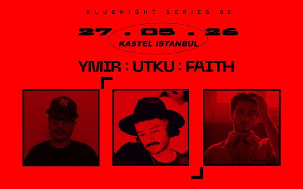 KASTEL w/ YMIR + UTKU FAITH