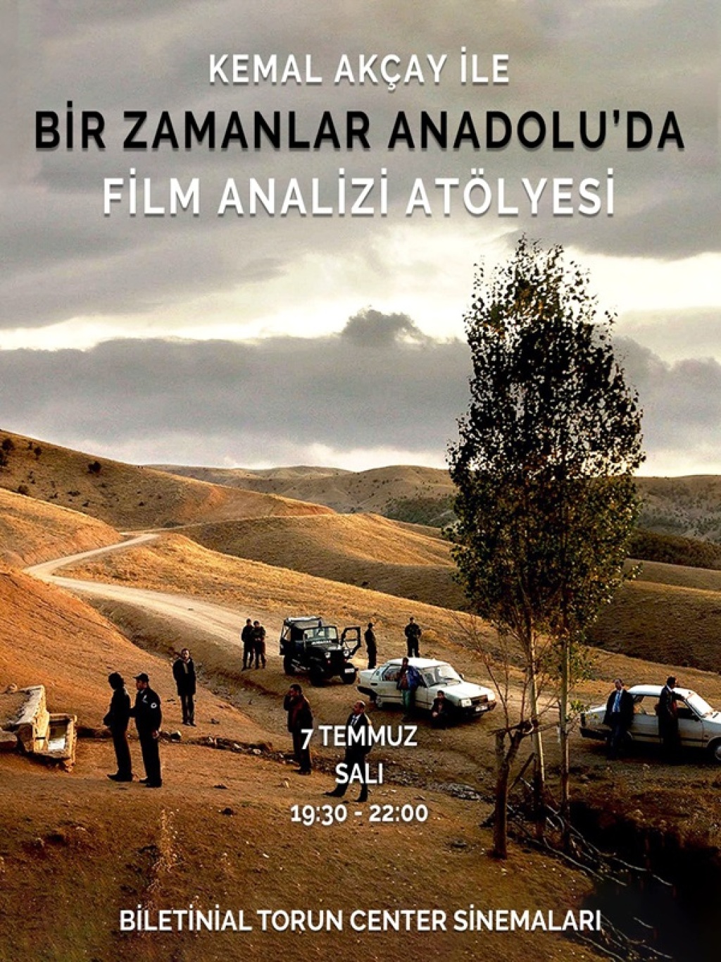 Kemal Akçay İle "Bir Zamanlar Anadolu'da" Film Analizi Atölyesi