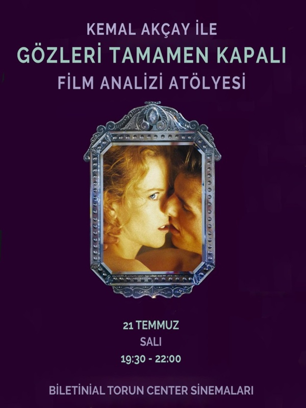 Kemal Akçay İle "Gözleri Tamamen Kapalı" Film Analizi Atölyesi
