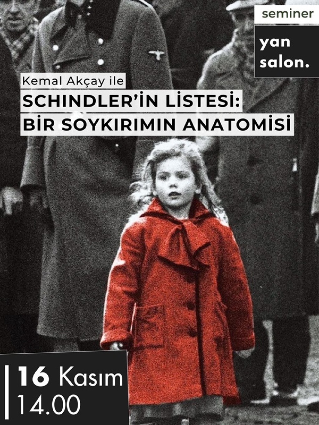 Kemal Akçay ile Schindler'in Listesi: Bir Soykırımın Anatomisi