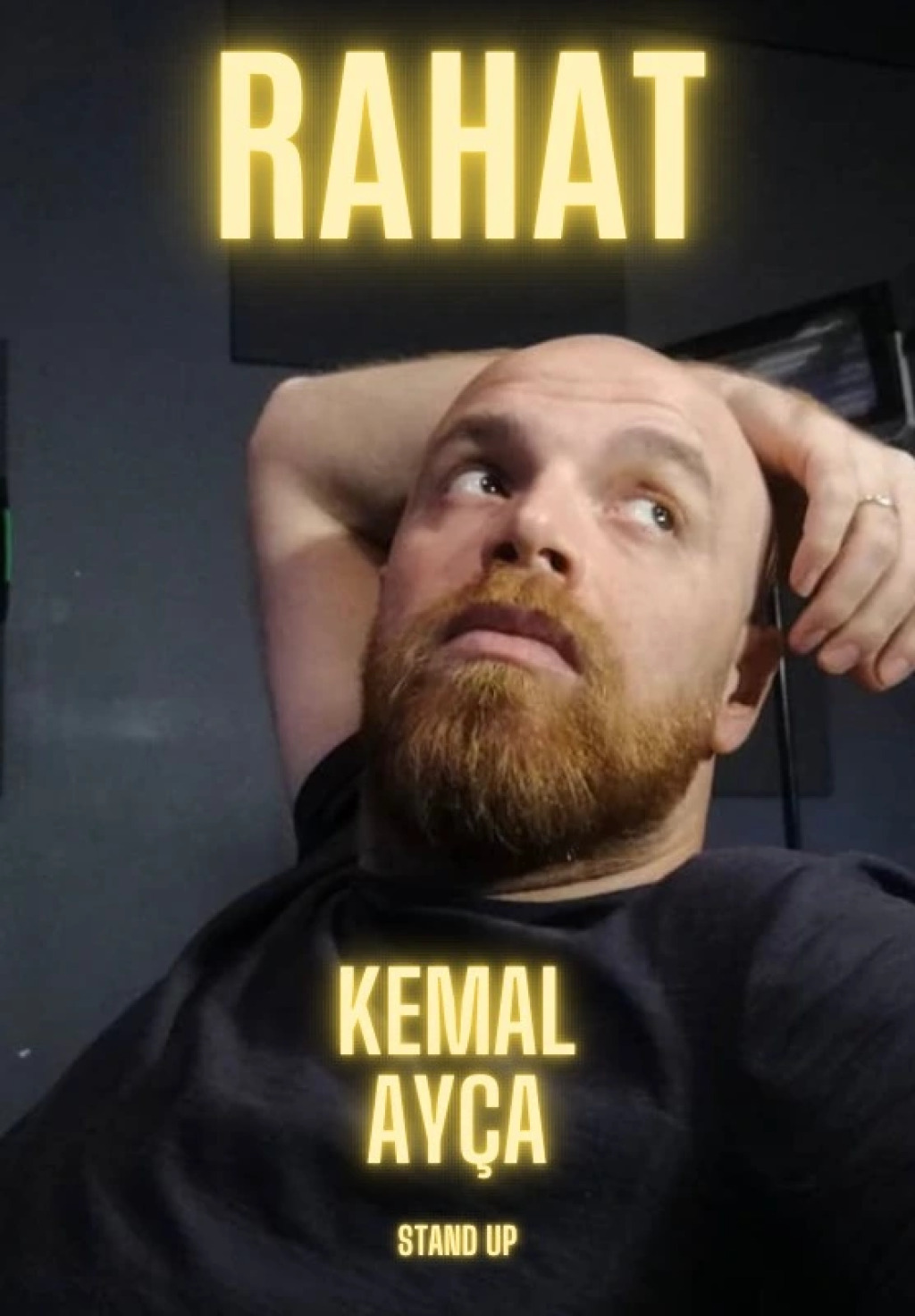 Kemal Ayça Stand Up - Rahat