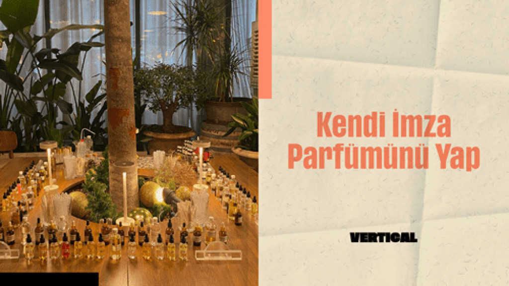 Kendi İmza Parfümünü Yap Atölyesi