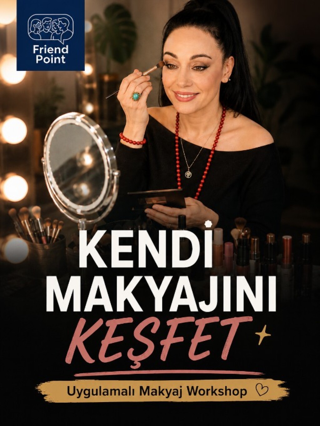 Kendi Makyajını Keşfet - Uygulamalı Makyaj Workshopu
