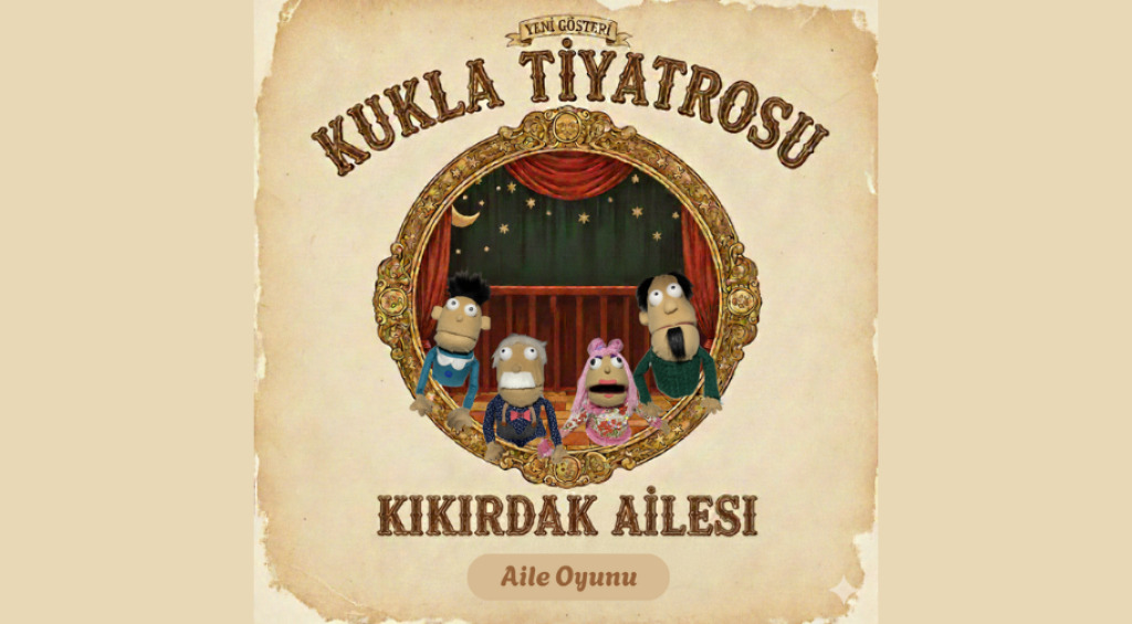Kıkırdak Ailesi Kukla Tiyatrosu