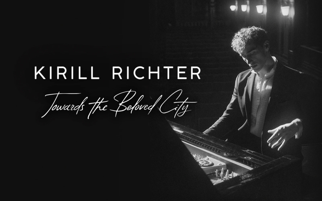 Kirill Richter  "Towards the Beloved City"