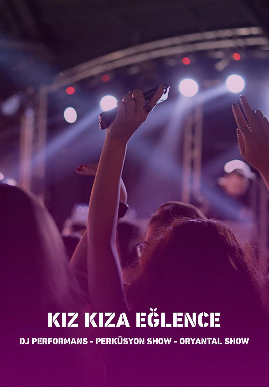 Kız Kıza Eğlence - DJ Performans Perküsyon ve Dansöz