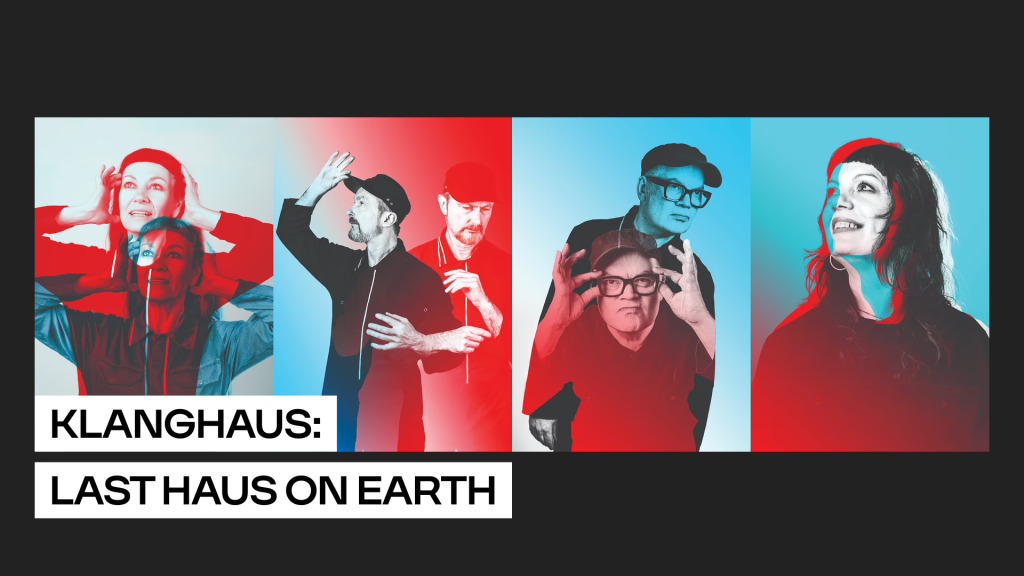 Klanghaus : Last Haus on Earth