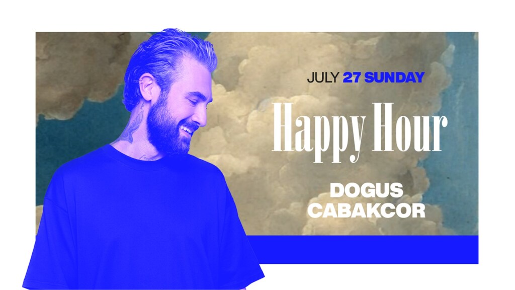 Kloud x Litt Happy Hour Doğuş Çabakçor