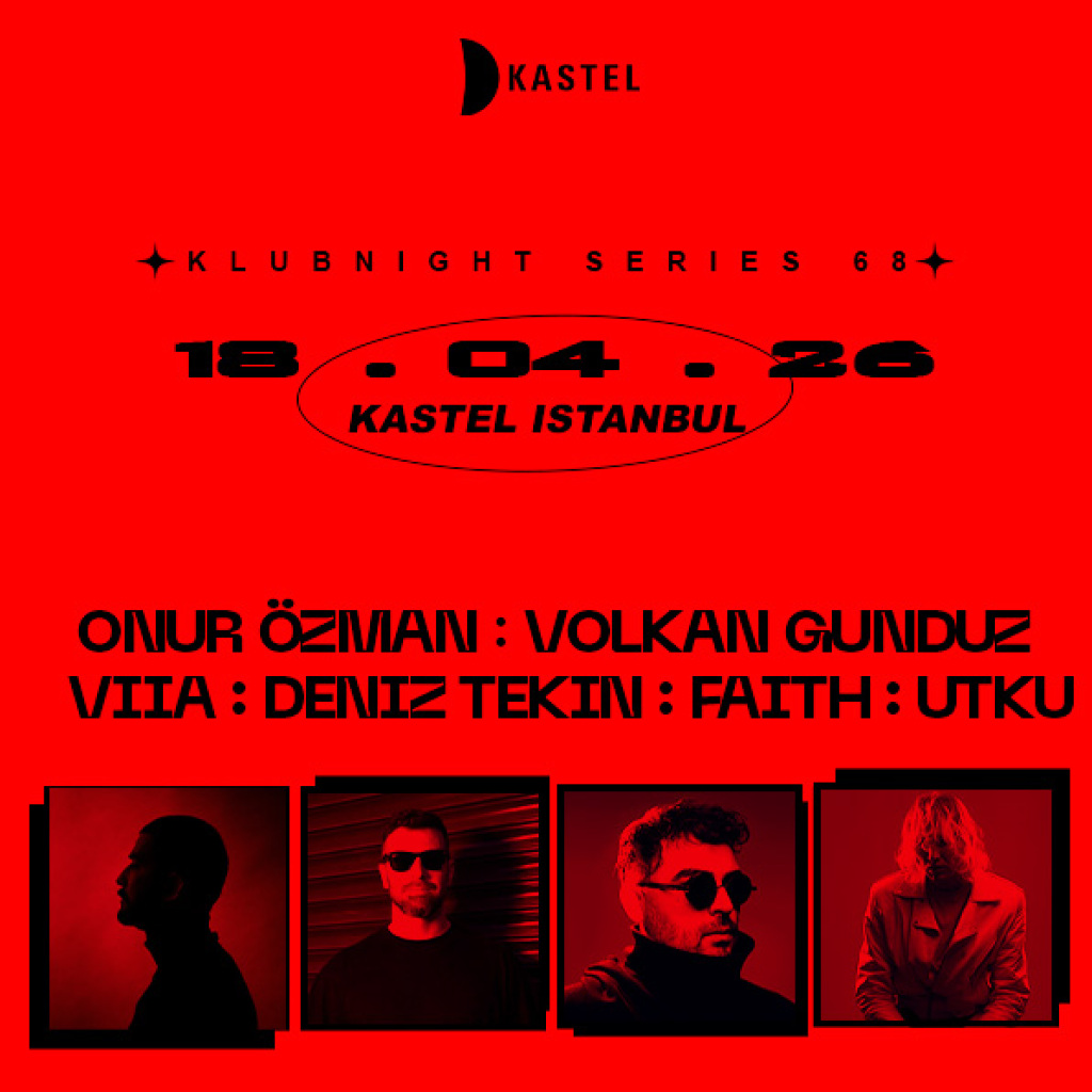 #KLUBNIGHTSERIES068 - KASTEL PRESENTS: ONUR OZMAN + VOLKAN GUNDUZ + VIIA + DENIZ TEKIN + FAITH + UTKU