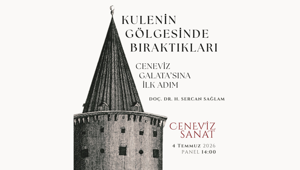 Kulenin Gölgesinde Bıraktıkları: Ceneviz Galata'sına İlk Adım