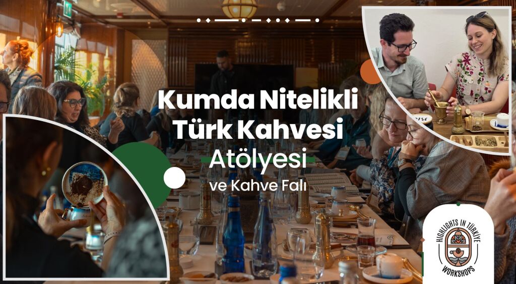 Kumda Türk Kahvesi Atölyesi ve Fal Bakımı-Şubat Etkinlikleri