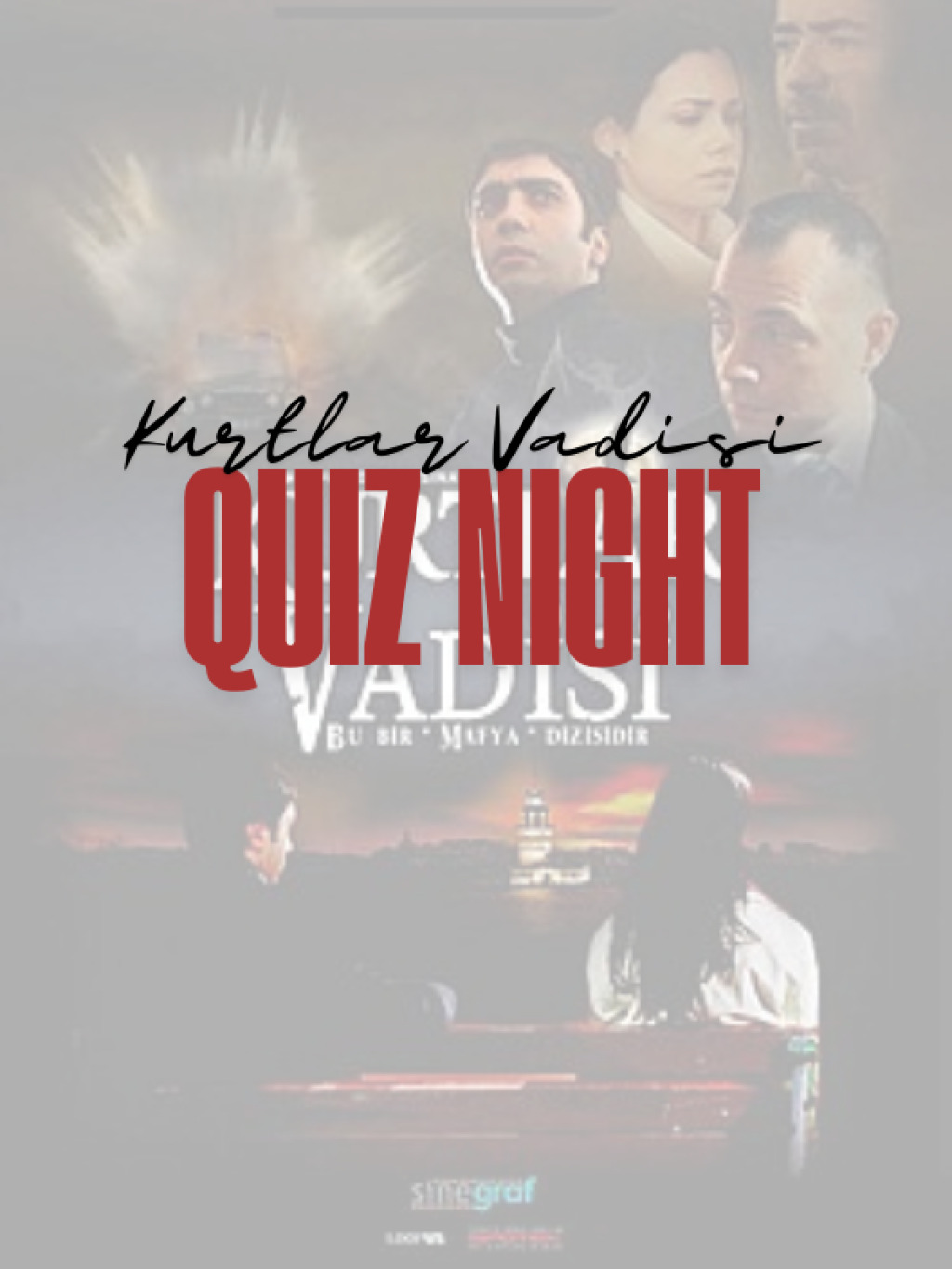 Kurtlar Vadisi Quiz Night: "İlk 97 Bölüm"