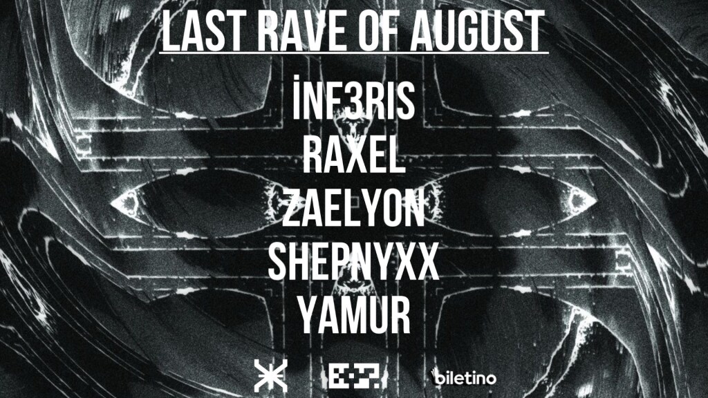 LAST RAVE OF AUGUST