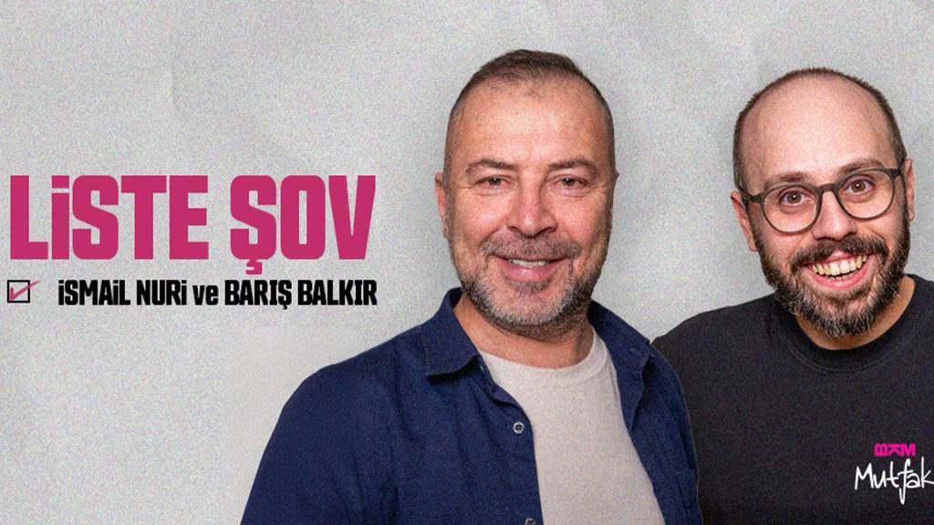 Liste Şov - Barış Balkır ve İsmail