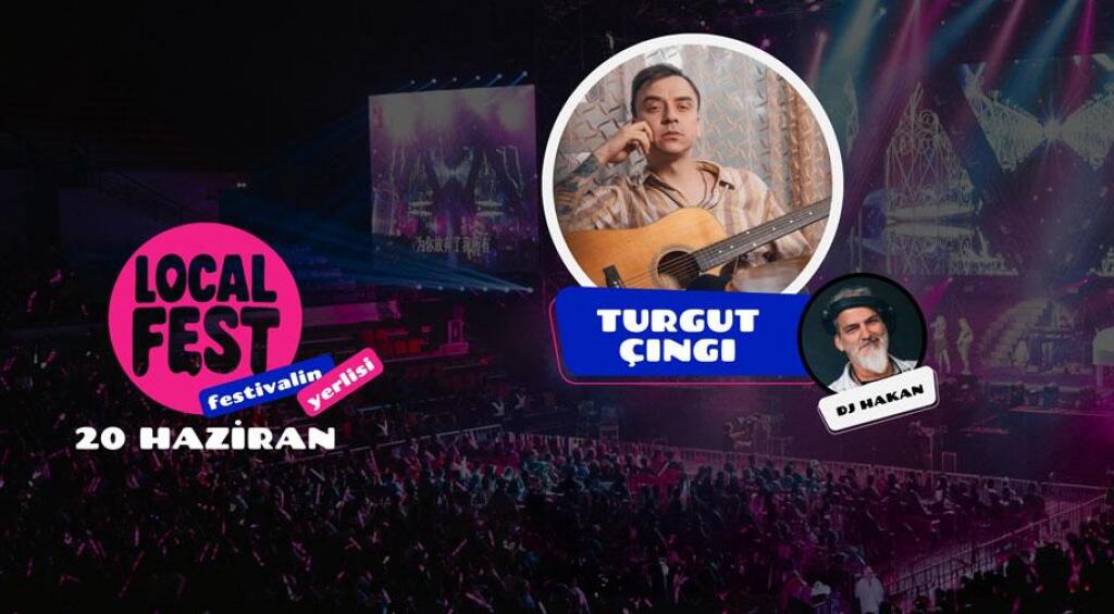 LocalFest 1.Gün : Turgut Çıngı - Dj Hakan
