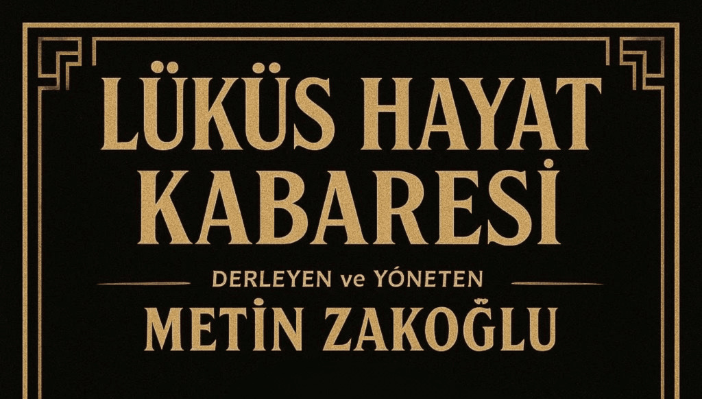 Lüküs Hayat Kabare