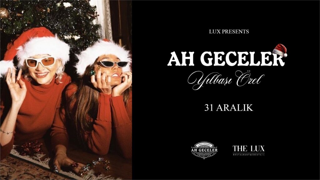 Lux Presents: Ah Geceler Yılbaşı Özel