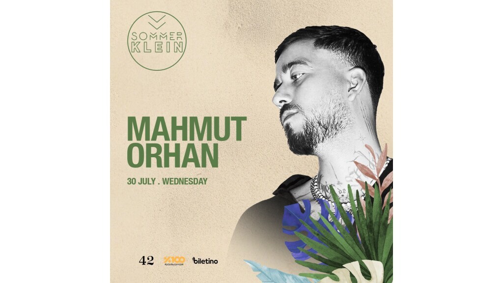 Mahmut Orhan | Sommer Klein