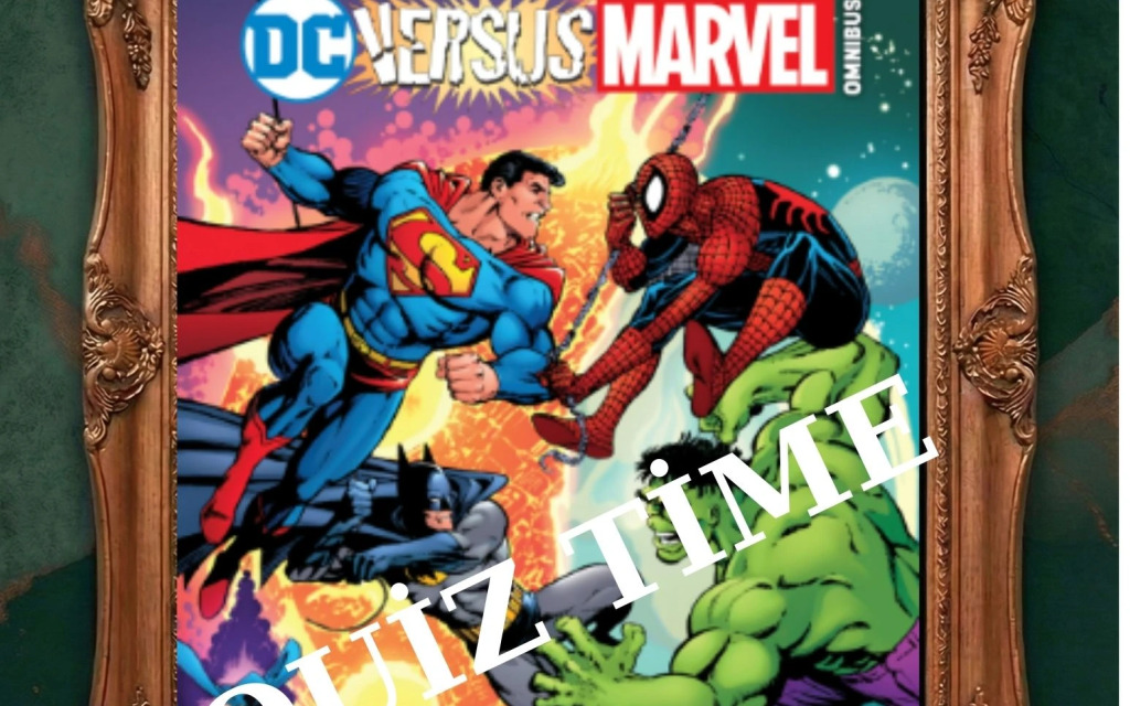 Marvel-DC Quiz Time