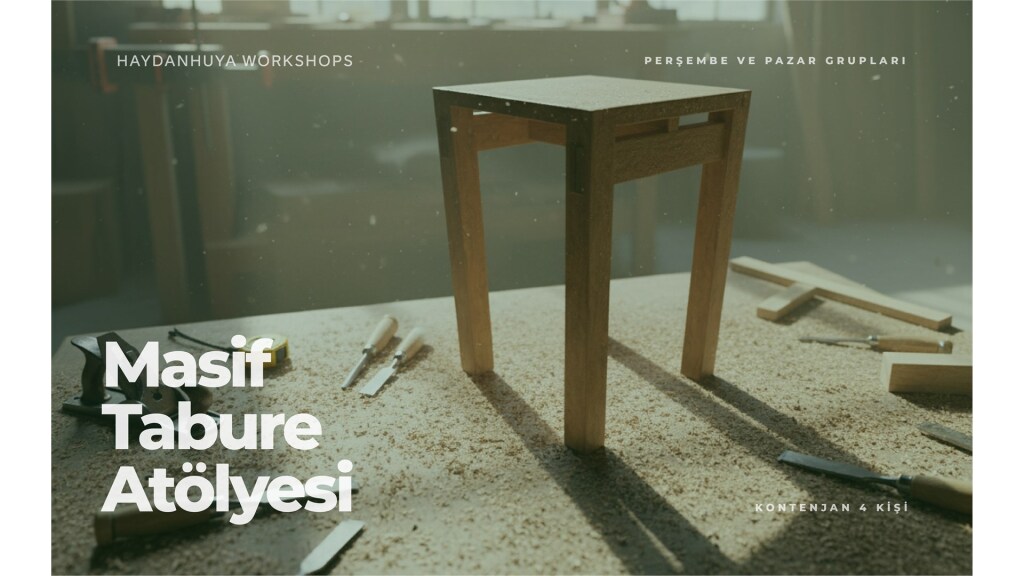 Masif Tabure Atölyesi - 25 Ocak Pazar