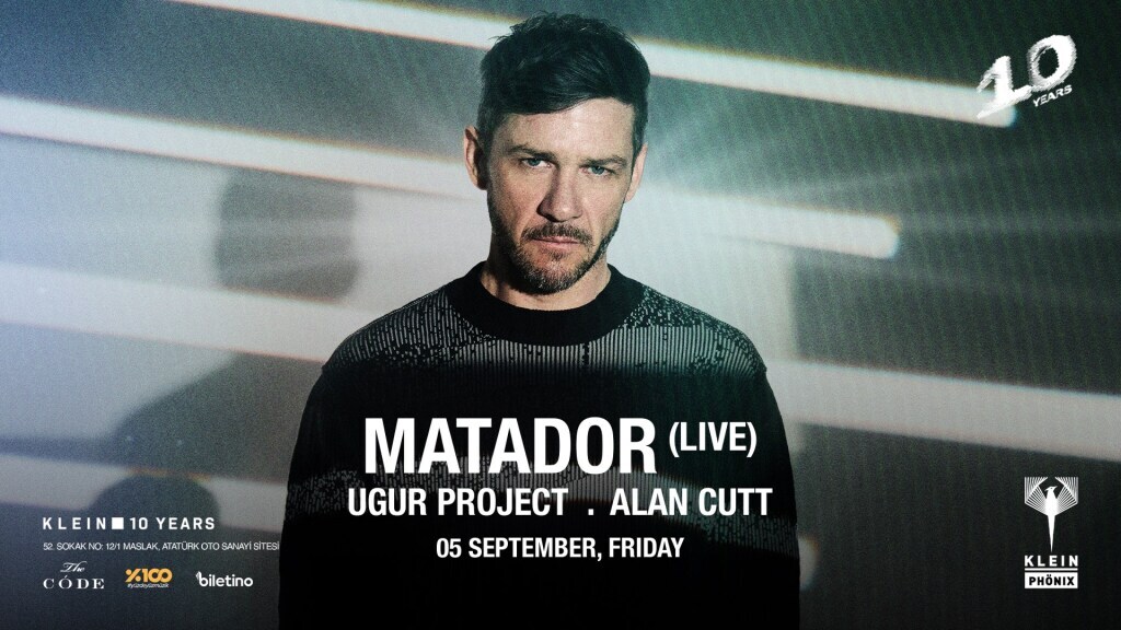 Matador + Ugur Project + Alan Cutt | Klein Phönix