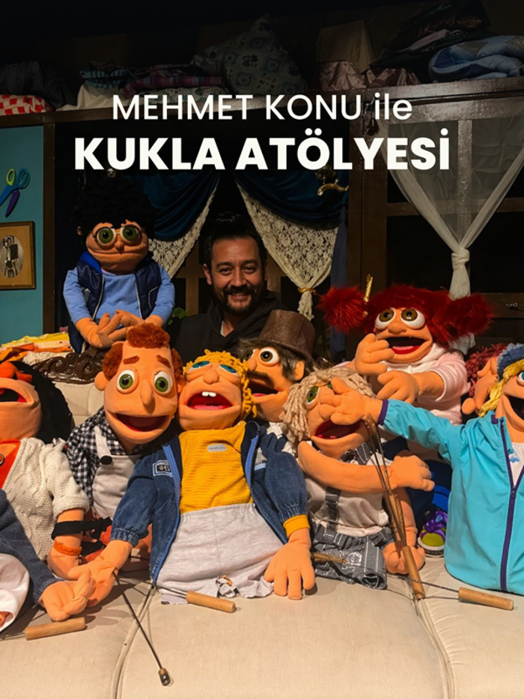 Mehmet Konu ile Kukla Atölyesi