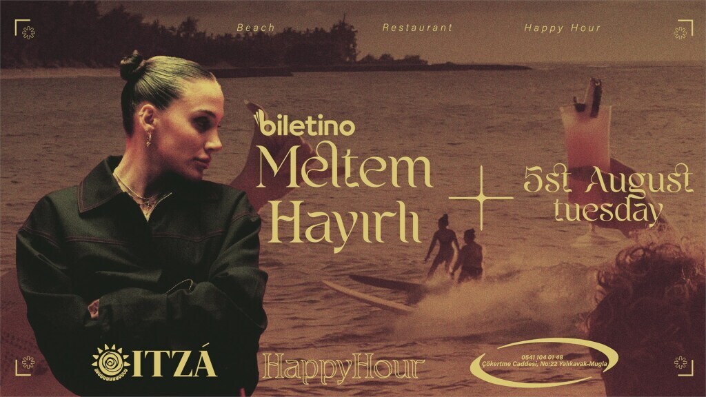 Meltem Hayırlı Happy Hour itza Bodrum