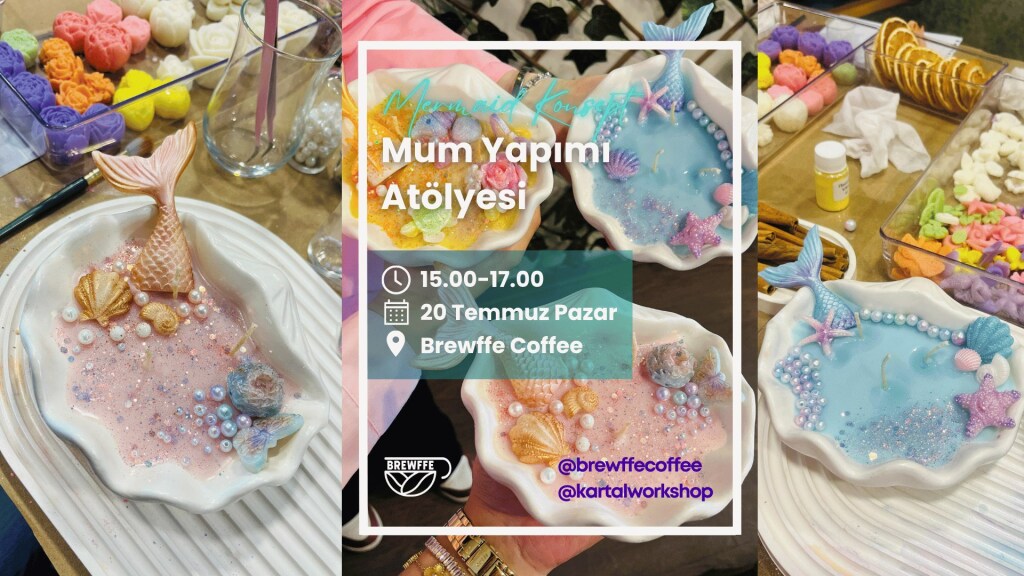 Mermaid Konseptli Soya Wax Mum Yapımı Atölyesi