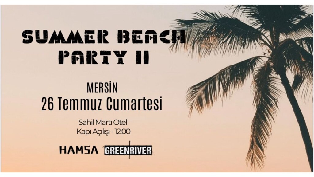 MERSİN SUMMER BEACH PARTY 2