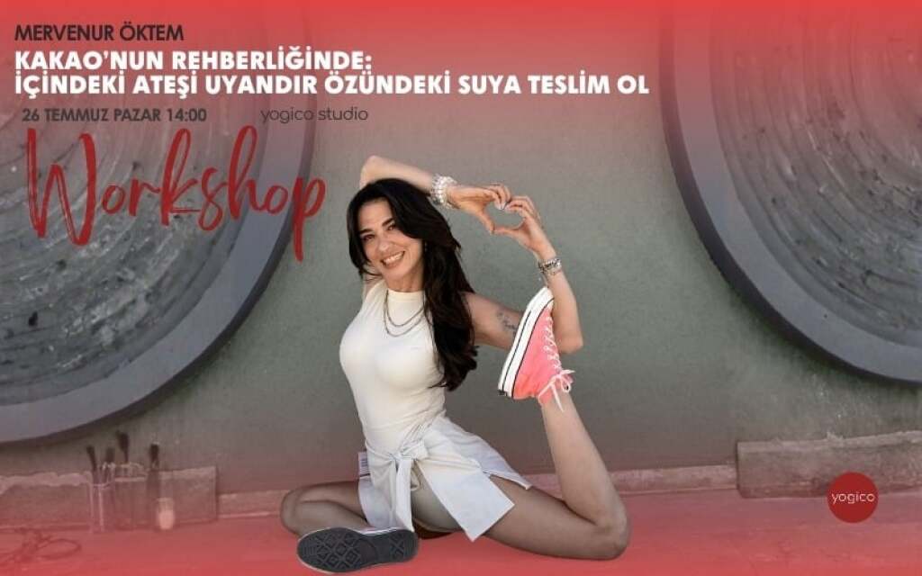 Merve Nur Öktem ile Kakao'nun Rehberliğinde: İçindeki Ateşi Uyandır, Özündeki Suya Teslim Ol