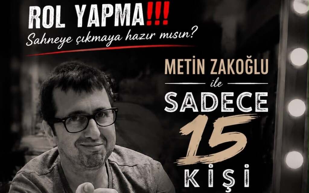 Metin Zakoğlu ile Rol Yapma / Oyun Çıkarma Atölyesi