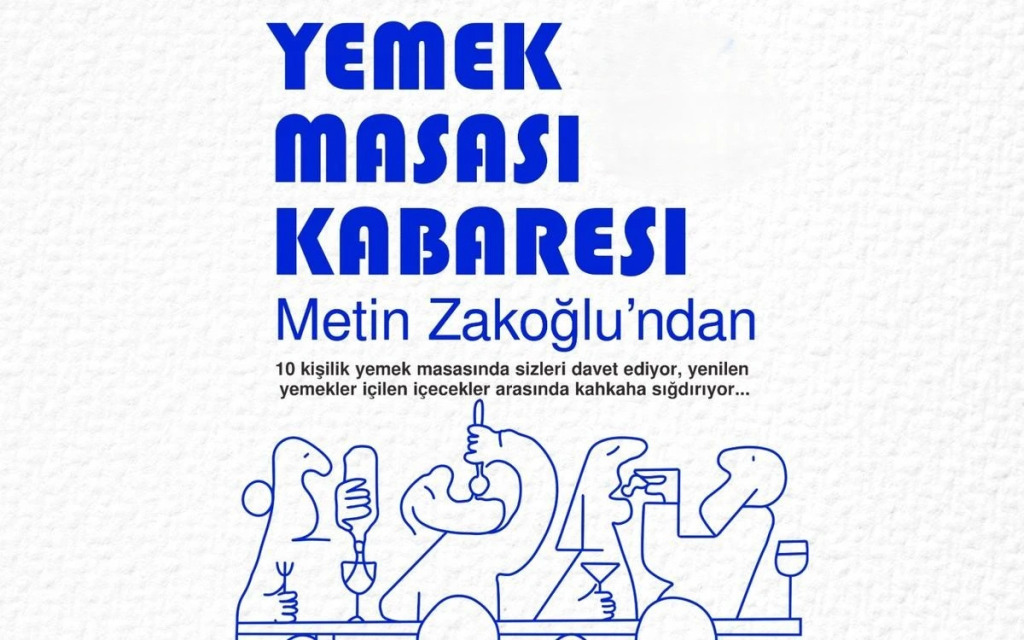 Metin Zakoğlu ile Yemek Masası Kabaresi