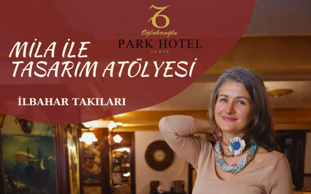 Mila ile Tasarım Atölyesi "İlkbahar Takıları"