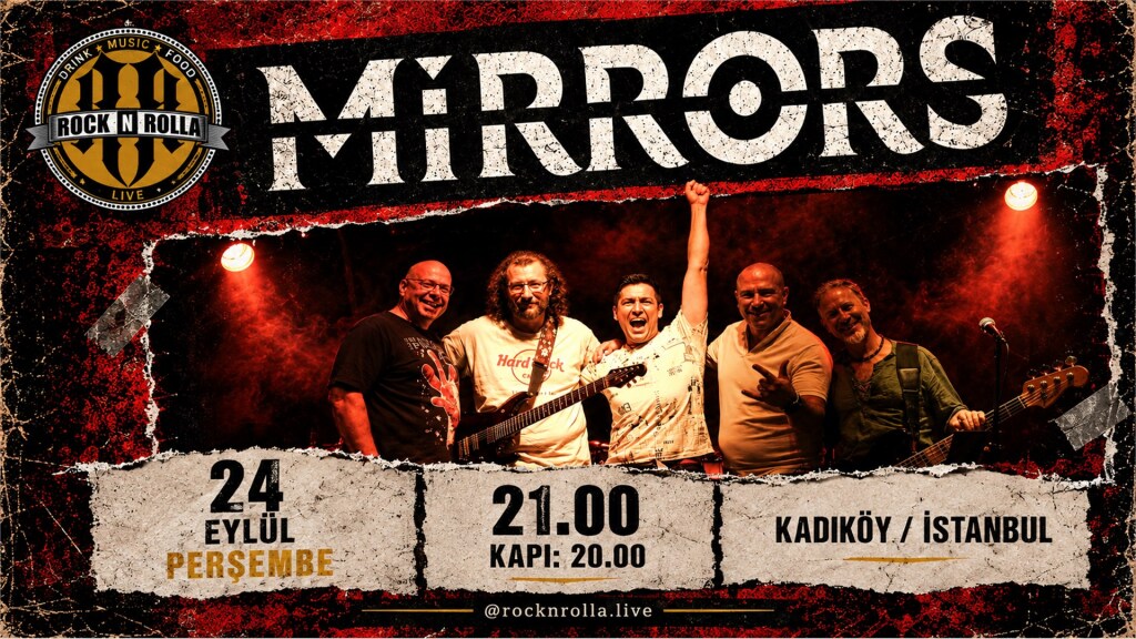 Mirrors - Rock'n Rolla Kadıköy / İstanbul 24 Eylül 2026 Perşembe