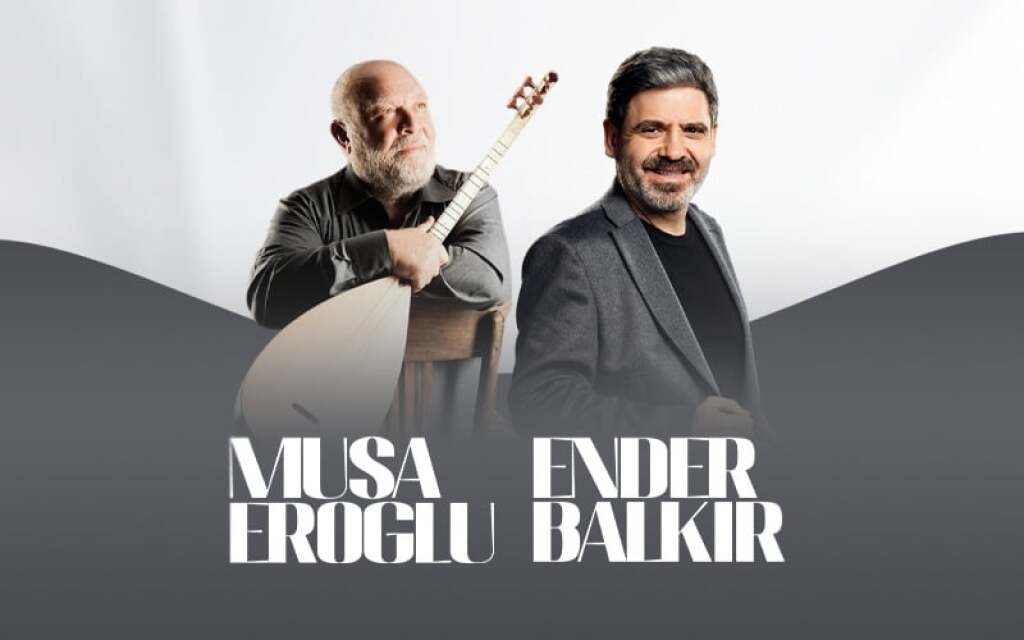 Musa Eroğlu & Ender Balkır