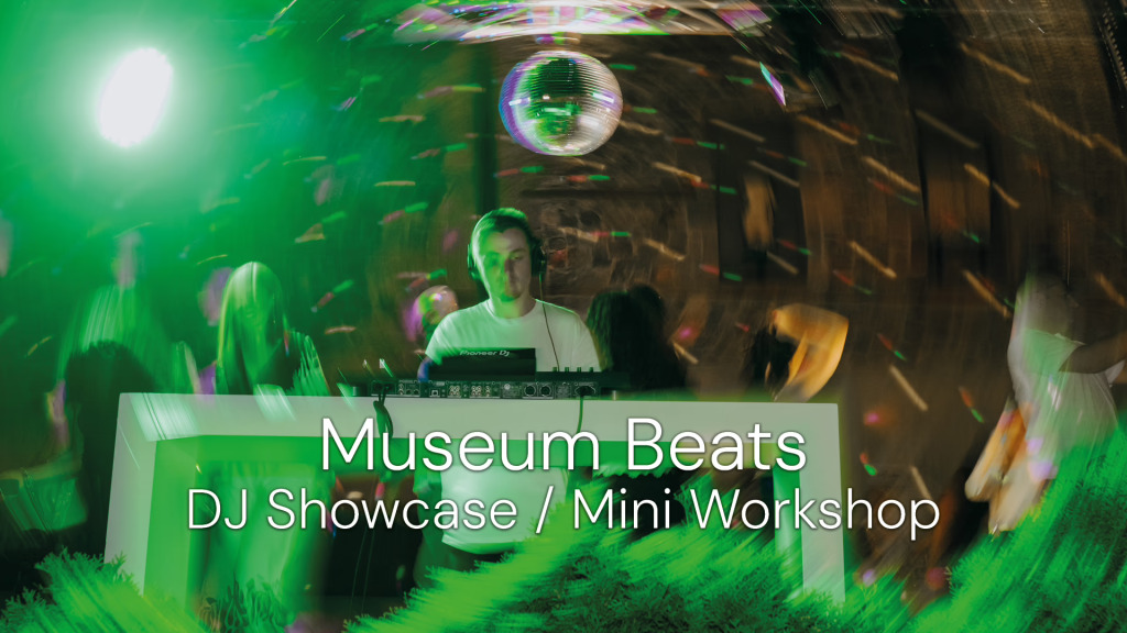 Museum Beats: DJ Showcase - Mini Workshop