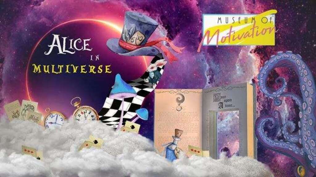 Museum of Motivation - Alice in Multiverse - 3 Temmuz