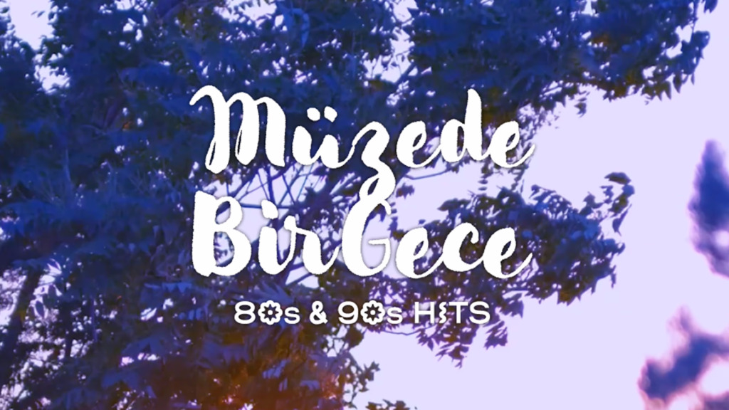 Müzede Bir Gece: 80s & 90s Hits