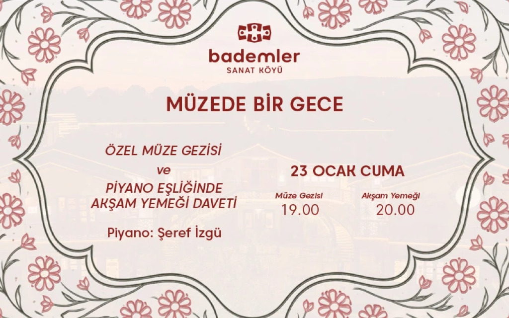 MÜZEDE BİR GECE 'Piyano Eşliğinde Akşam Yemeği ve Müze Gezisi'