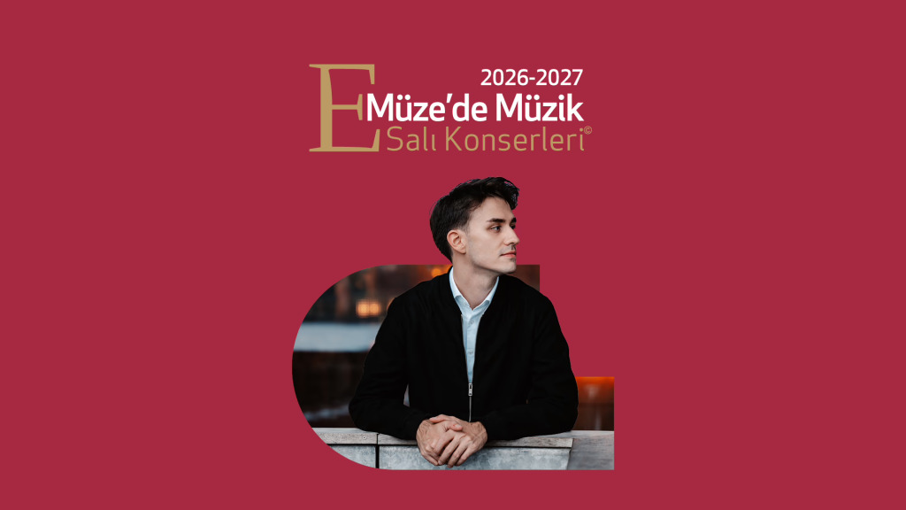 Müze'de Müzik Salı Konserleri: Korkmaz Can Sağlam