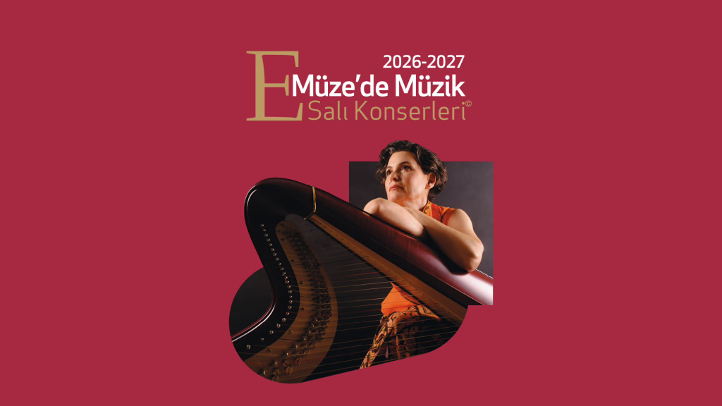 Müze'de Müzik Salı Konserleri: Şirin Pancaroğlu