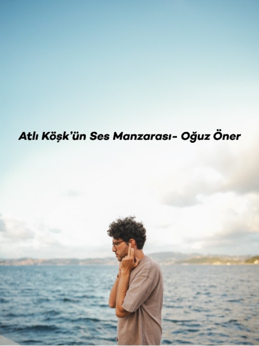 Müzede Sahne: Oğuz Öner ile Atlı Köşk'ün Ses Manzarası Atölyesi