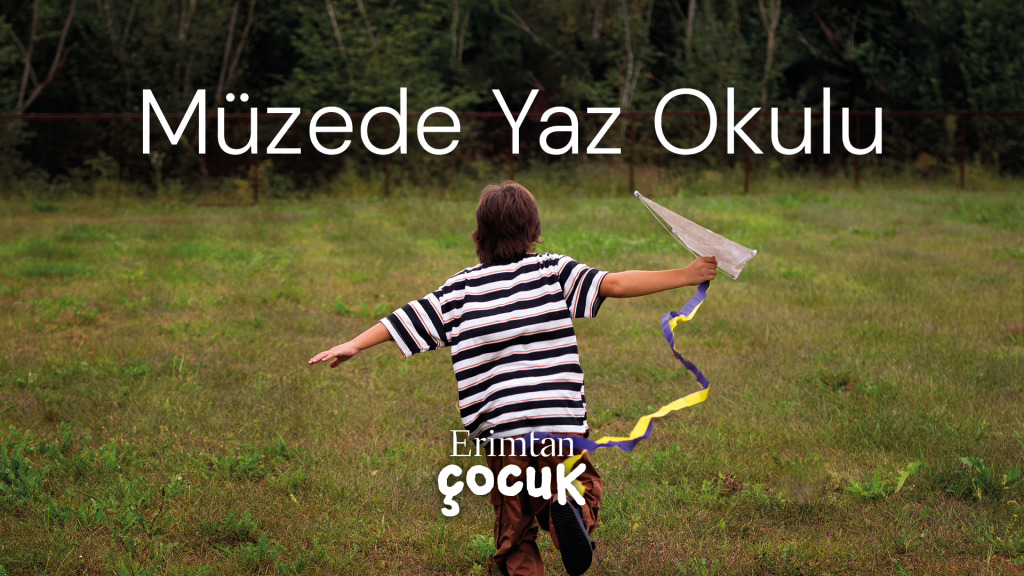 Müzede Yaz Okulu 8-12 Yaş