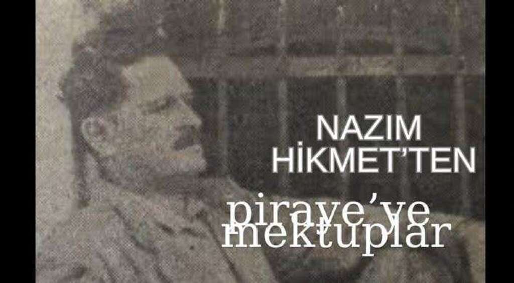Nazım Hikmet'ten Piraye'ye Mektuplar