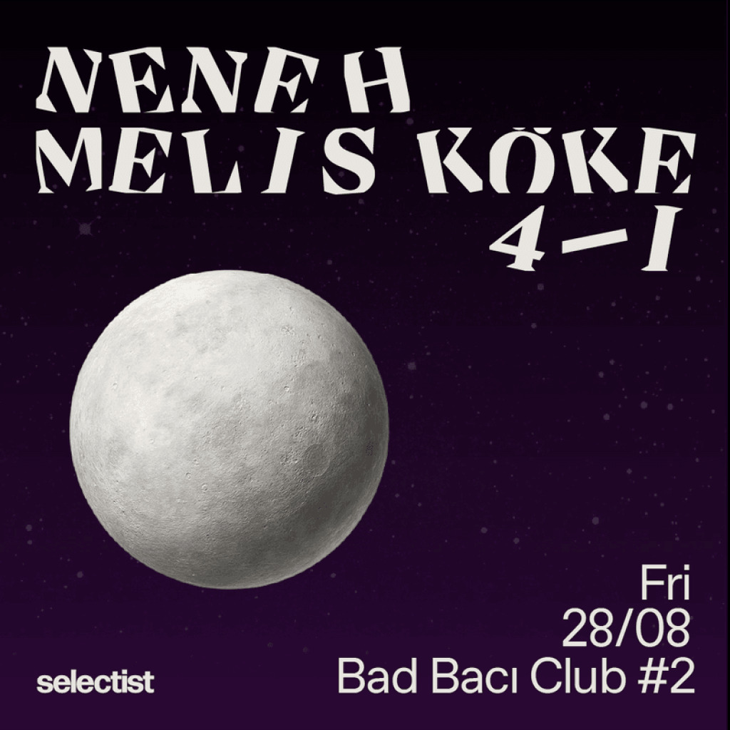 Nene H + Melis Köke + 4 - i
