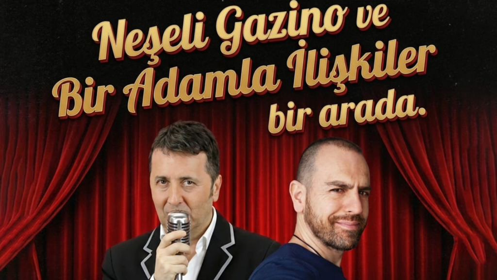 Neşeli Gazino & Bir Adamla İlişkiler