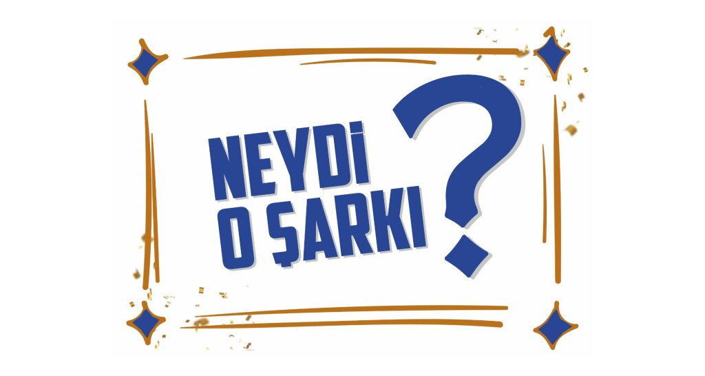Neydi O Şarkı